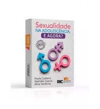 Sexualidade na Adolescência e Agora?